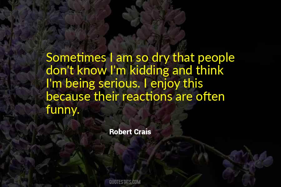 Quotes About Reactions #1231050