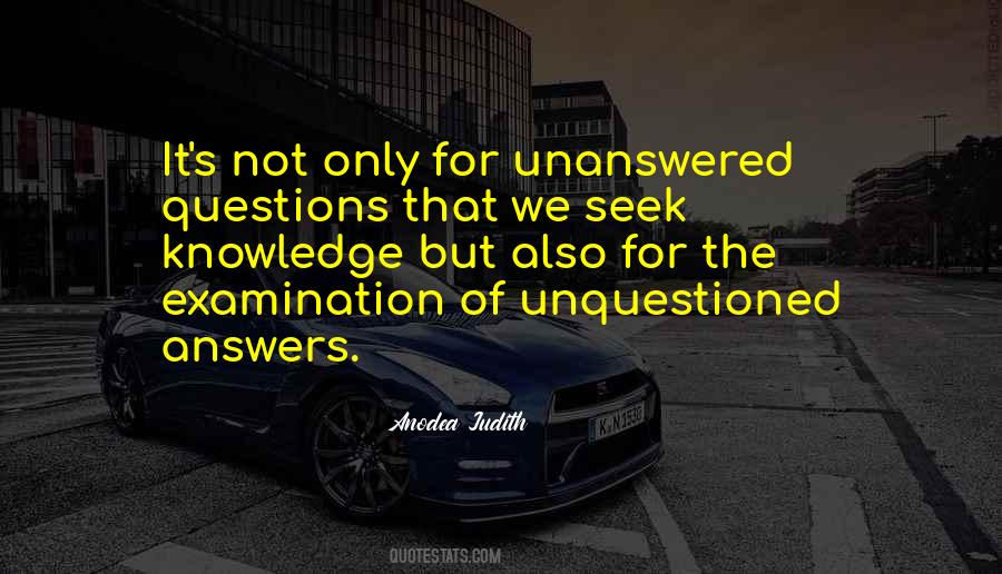 Unquestioned Quotes #1560055