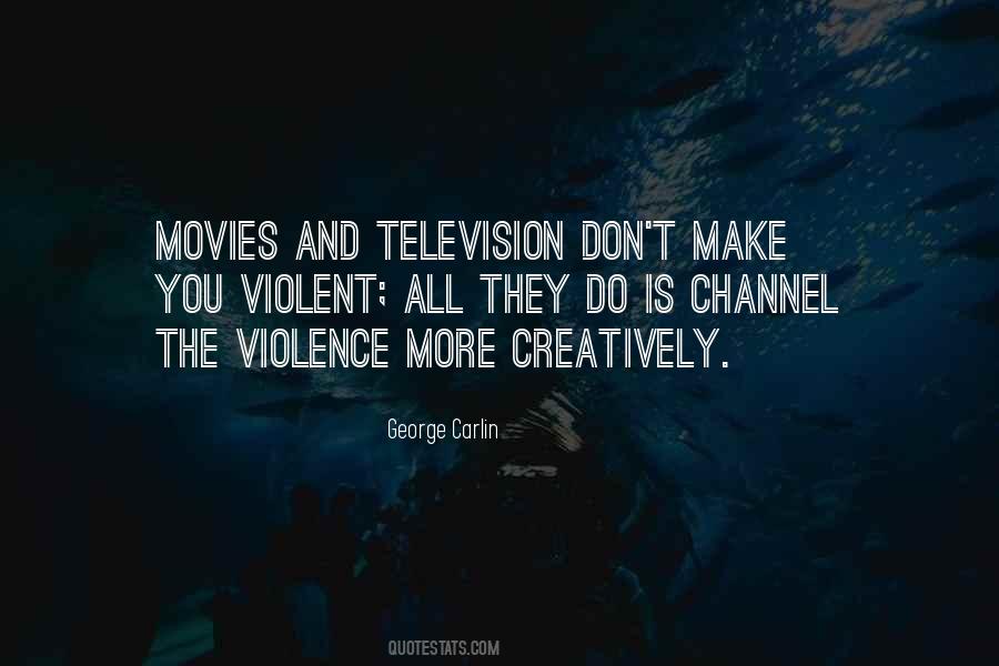 Quotes About Television Violence #1208106