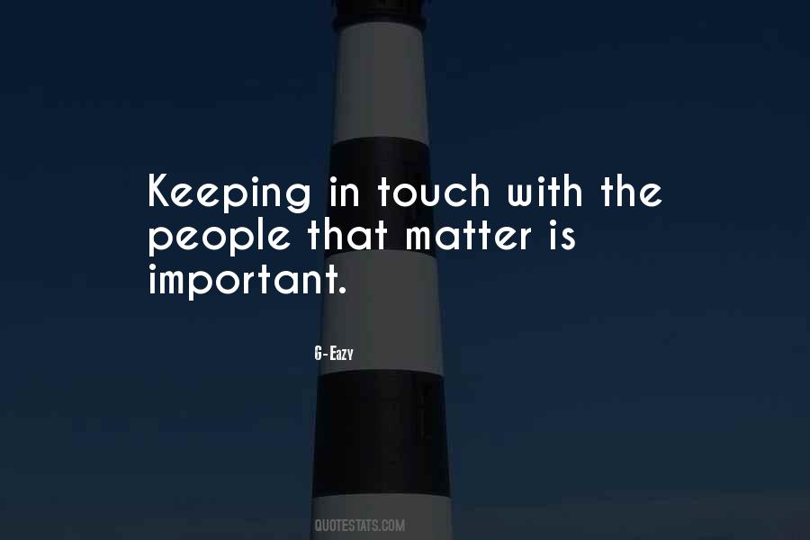 Quotes About Keeping In Touch #986776