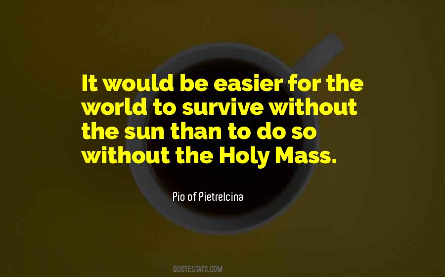 Quotes About Holy Mass #1153491