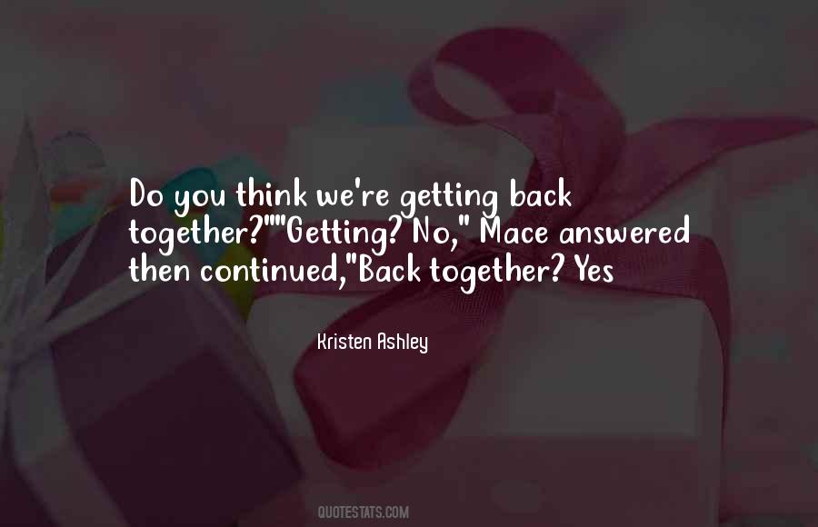 Quotes About Getting Back Together #871189