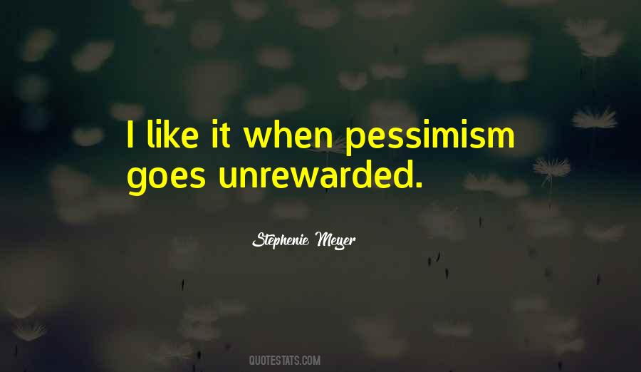 Unrewarded Quotes #1502929