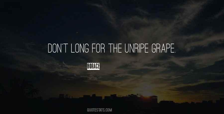 Unripe Quotes #123041