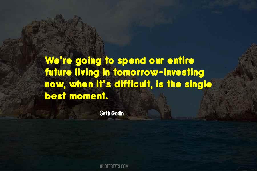 Quotes About Single Moments #1739115
