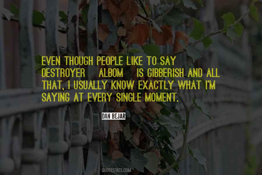 Quotes About Single Moments #743843