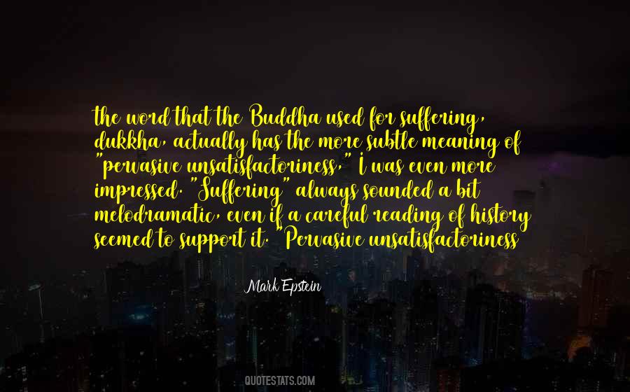 Unsatisfactoriness Quotes #295447