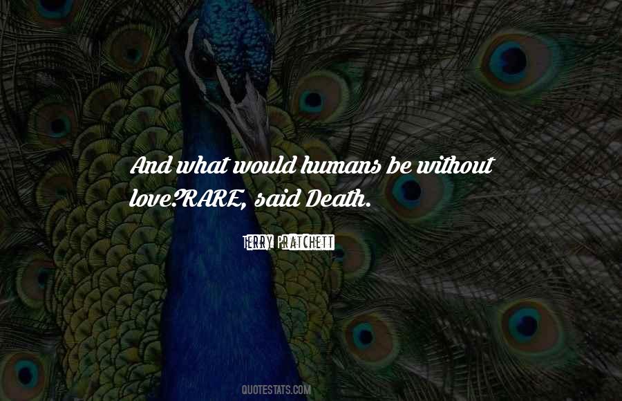 Quotes About Humans And Love #500280