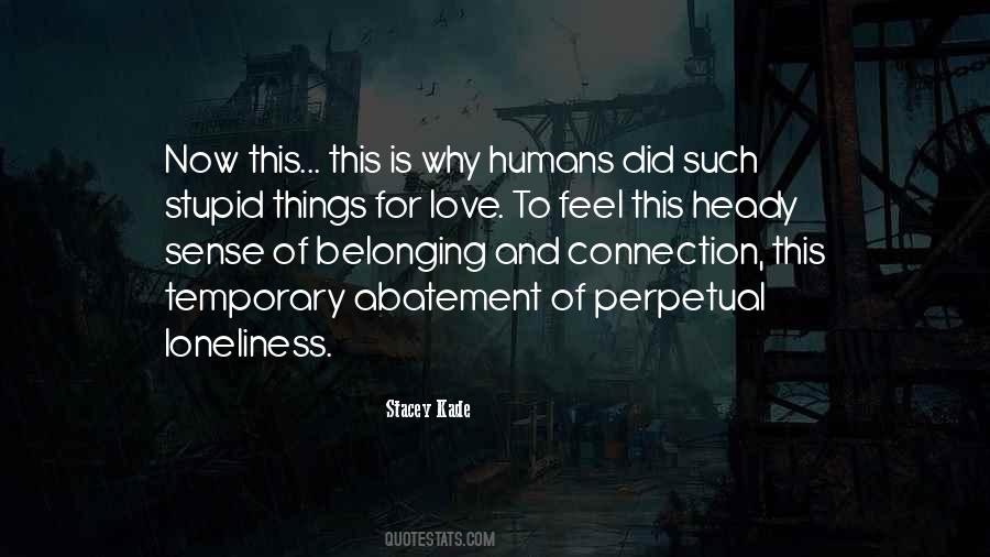 Quotes About Humans And Love #730504