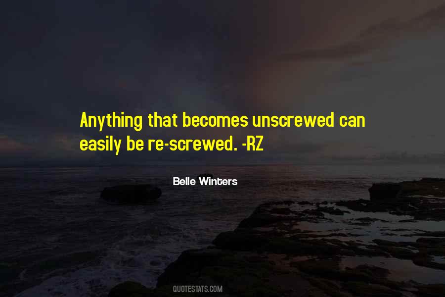 Unscrewed Quotes #1108040