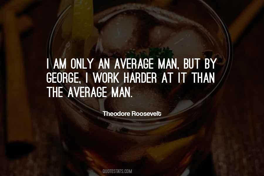 Quotes About Average Man #1216161