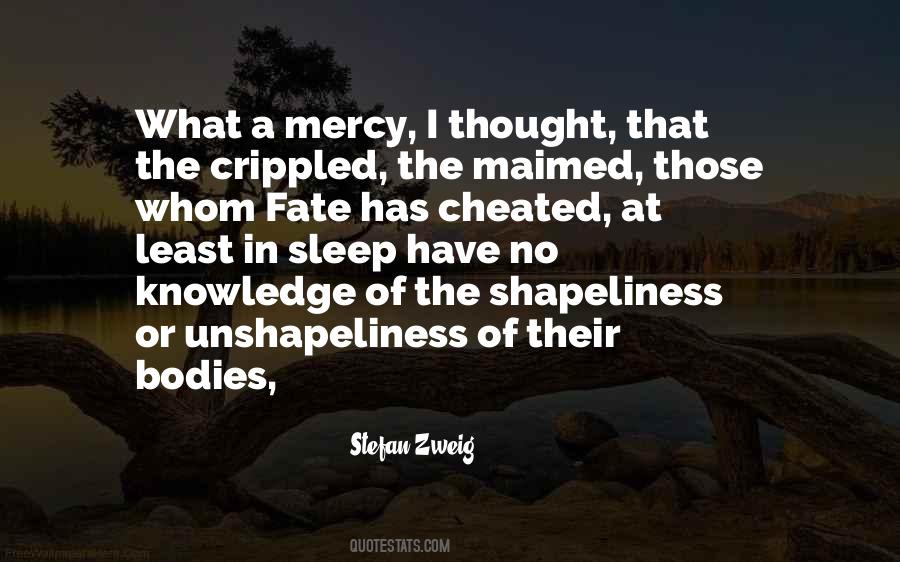 Unshapeliness Quotes #1854593
