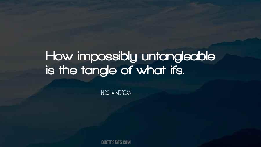 Untangleable Quotes #1442045