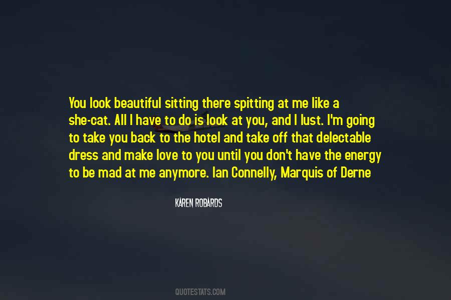 Quotes About I Don't Like You Anymore #999930