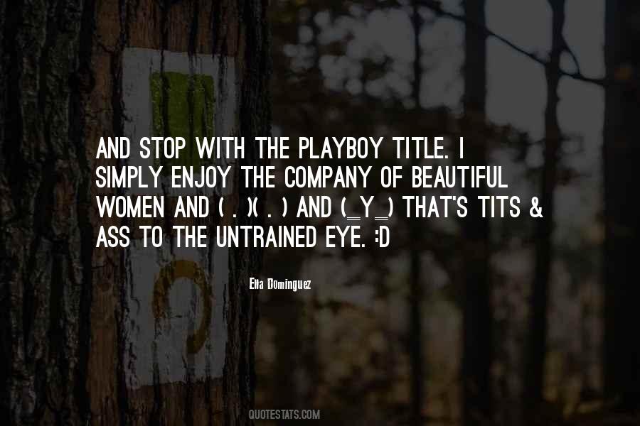 Untrained Quotes #523978