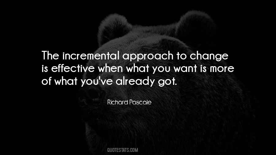 Quotes About Incremental Change #1068776