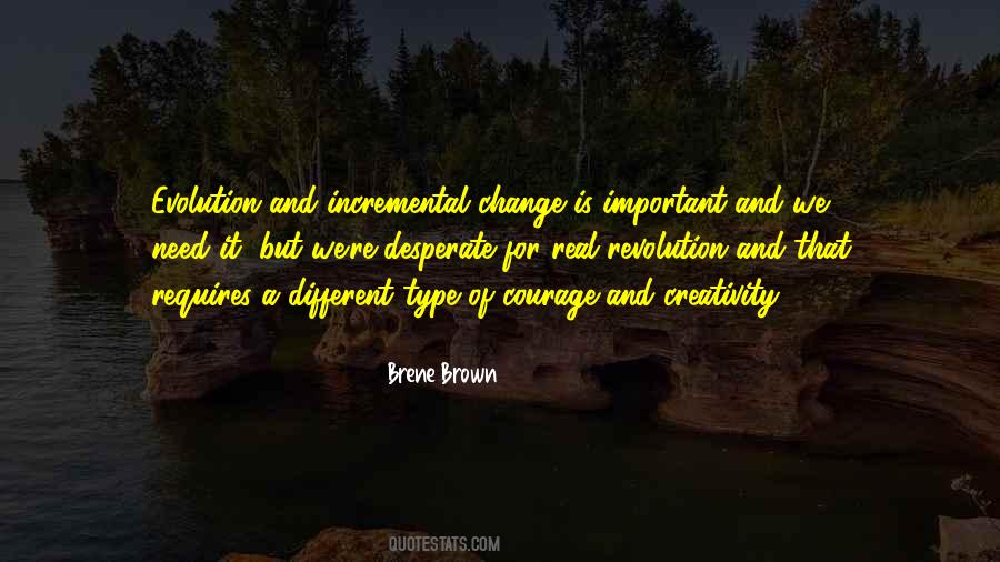 Quotes About Incremental Change #621927