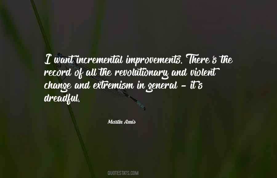 Quotes About Incremental Change #683044