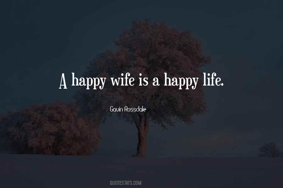 Quotes About Happy Wife Happy Life #1688909