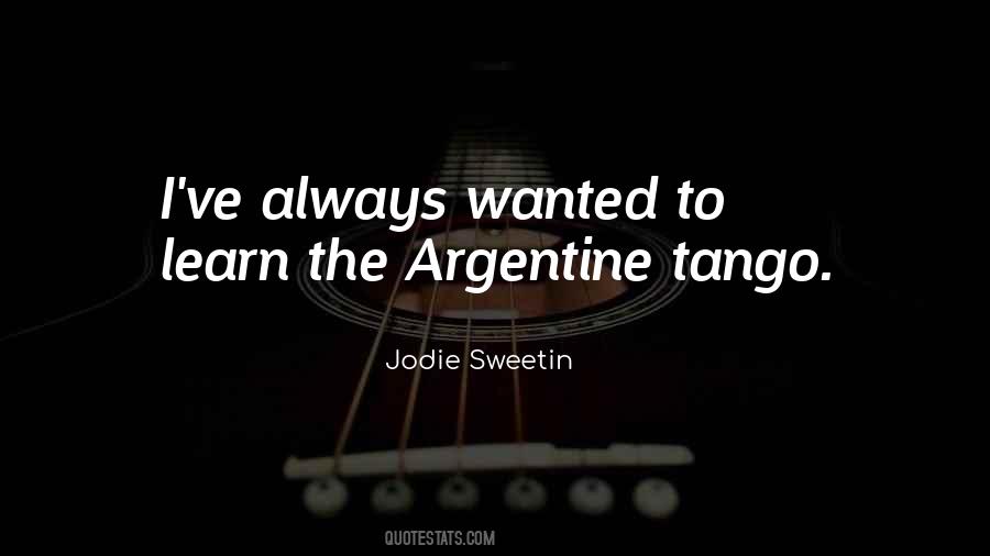 Quotes About Argentine Tango #1719860