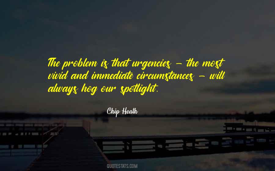 Urgencies Quotes #1432673