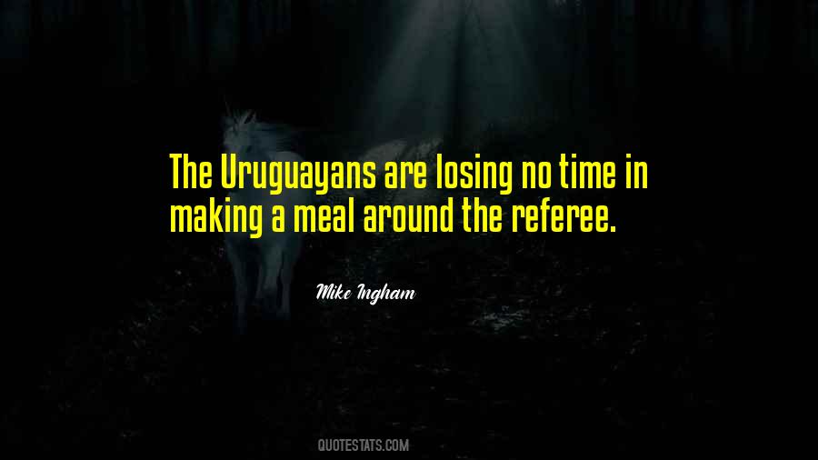 Uruguayans Quotes #1001193