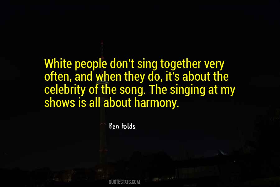 Quotes About Singing Together #1549736