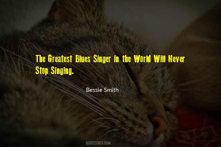 Quotes About Singing The Blues #1617553