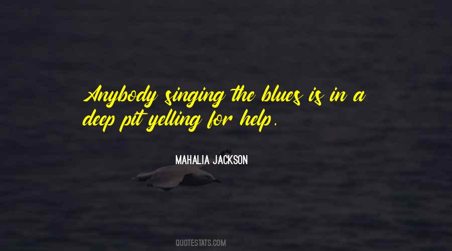 Quotes About Singing The Blues #961527