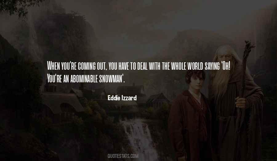 Quotes About Abominable Snowman #410787