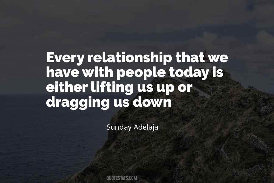 Quotes About Dragging You Down #98126