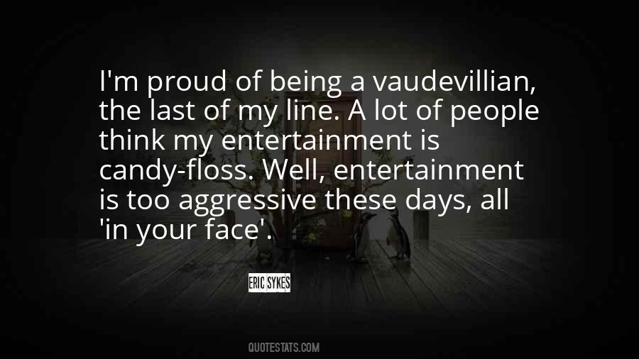 Vaudevillian Quotes #870698