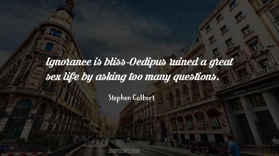 Quotes About Ignorance Is Bliss #113535