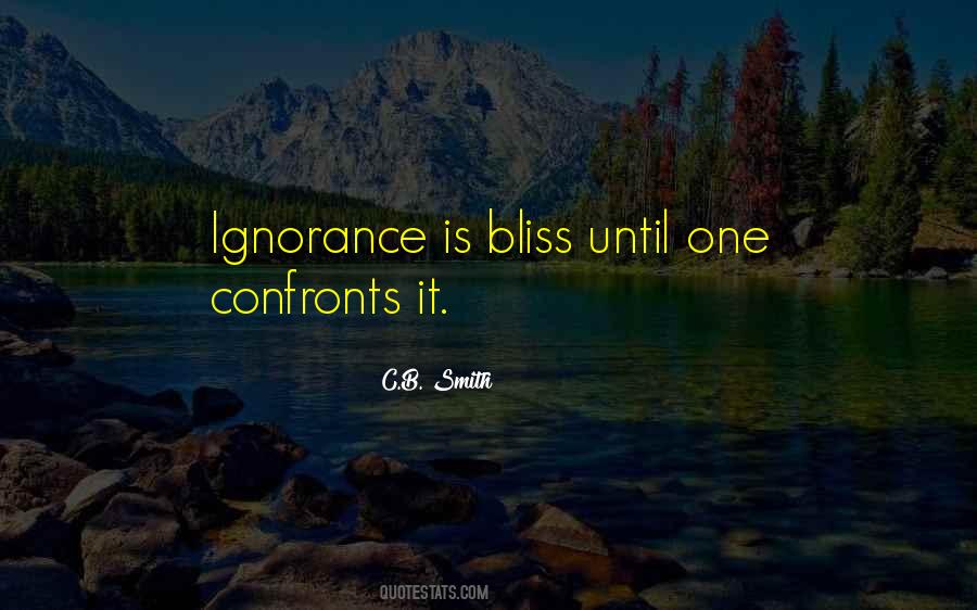 Quotes About Ignorance Is Bliss #1541176