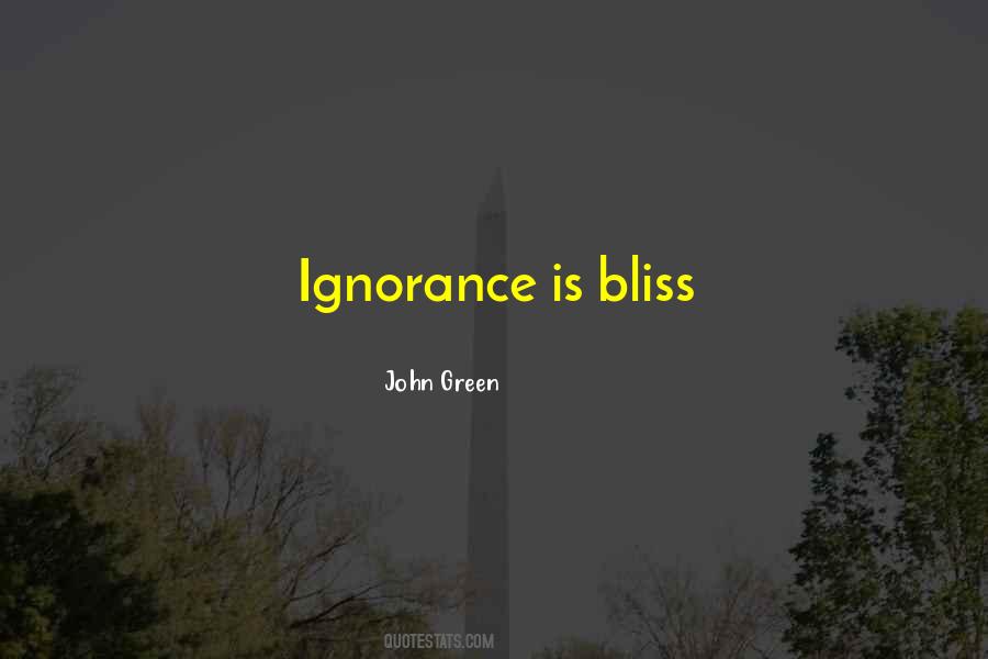 Quotes About Ignorance Is Bliss #1546388