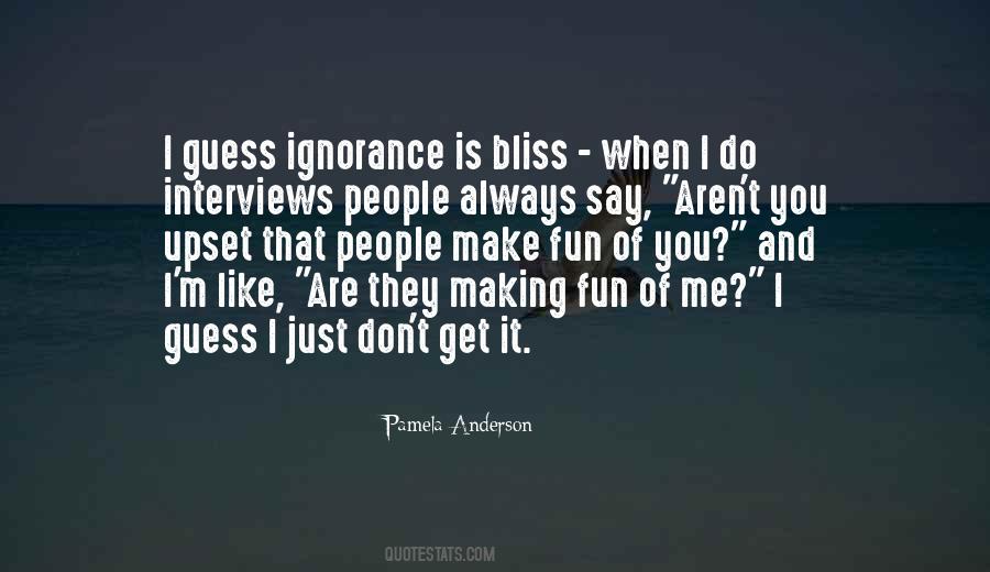 Quotes About Ignorance Is Bliss #1627827