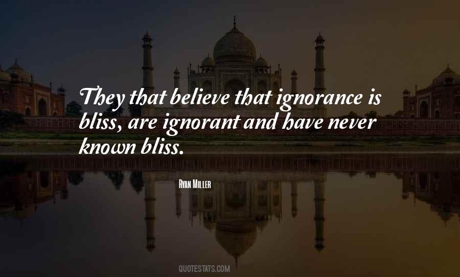 Quotes About Ignorance Is Bliss #1645347