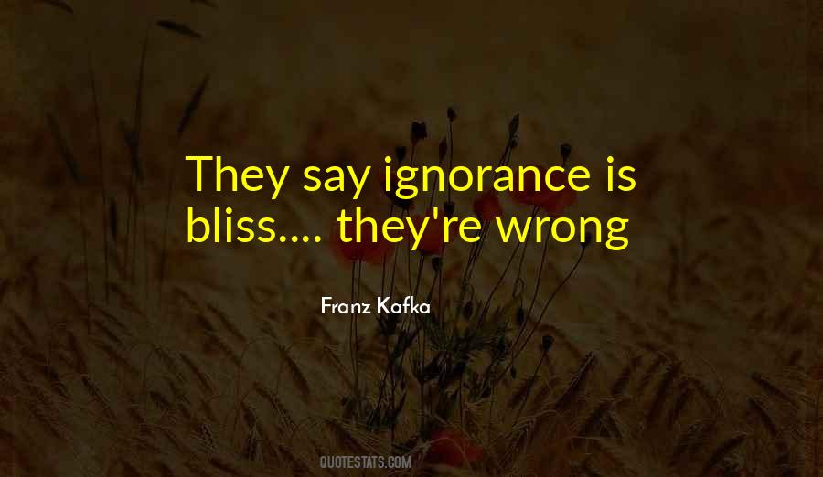 Quotes About Ignorance Is Bliss #249158