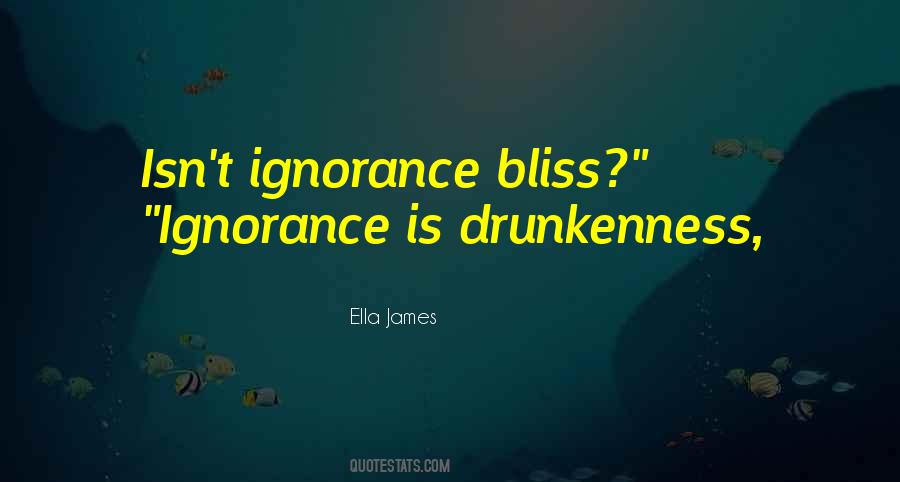 Quotes About Ignorance Is Bliss #426184