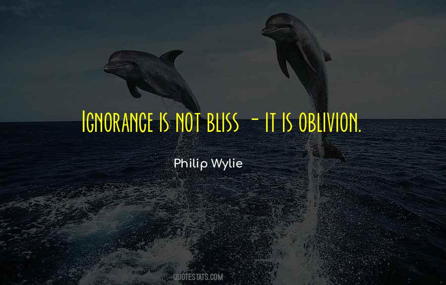 Quotes About Ignorance Is Bliss #763758