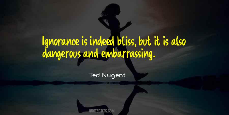 Quotes About Ignorance Is Bliss #95052