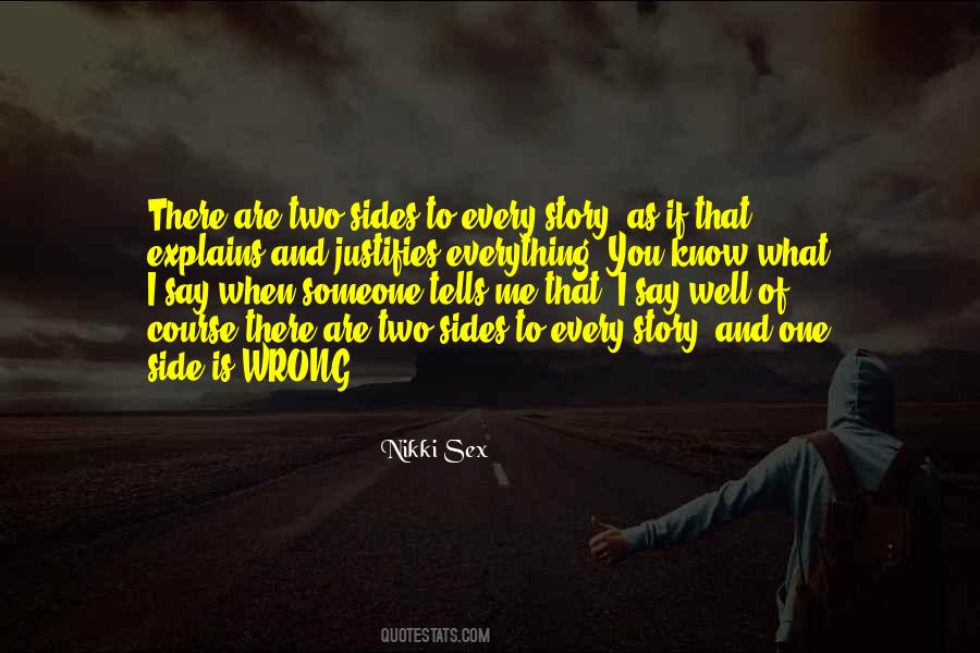 Quotes About Two Sides To Everything #1832601