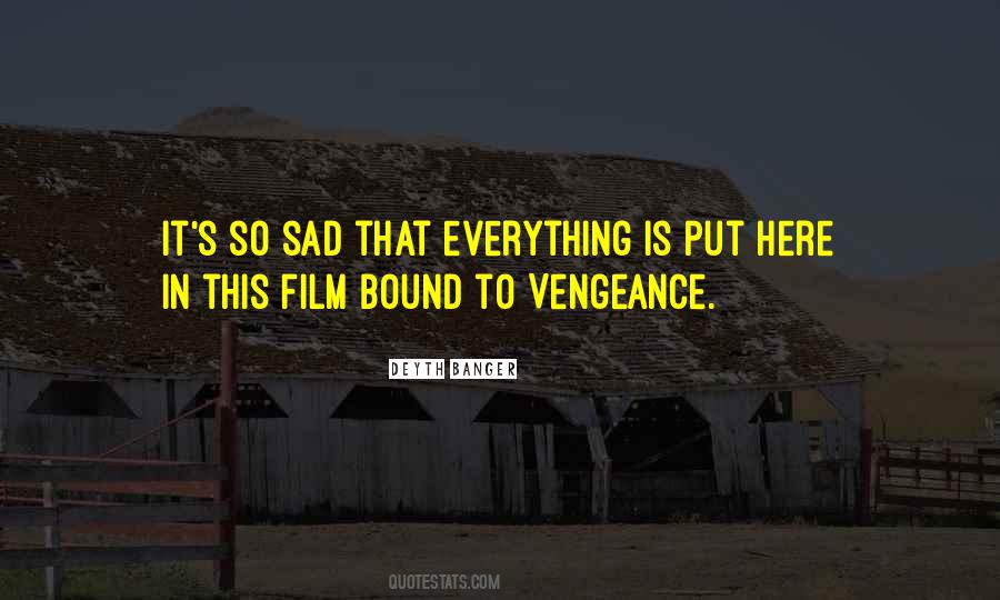 Vegeance Quotes #301085