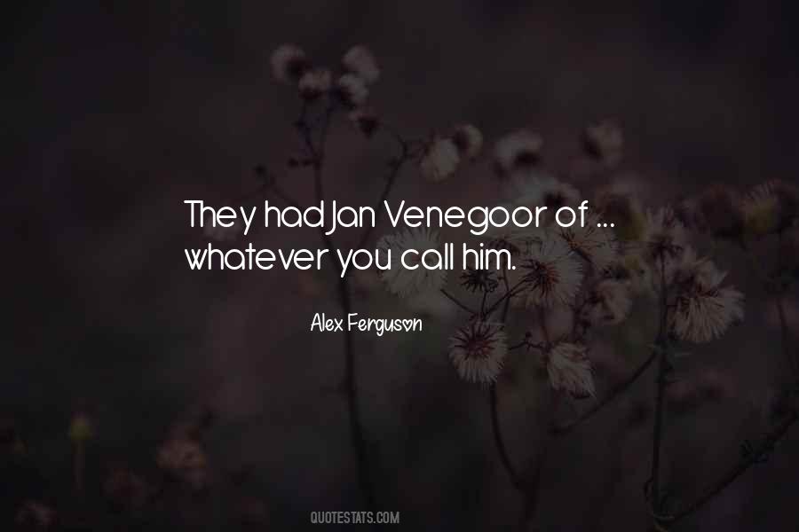 Venegoor Quotes #1479134