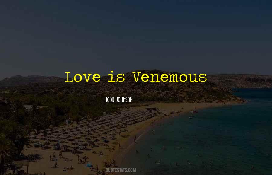 Venemous Quotes #360702