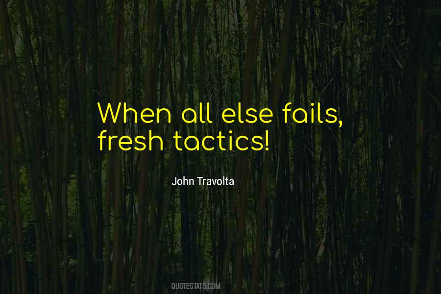Quotes About When All Else Fails #295522