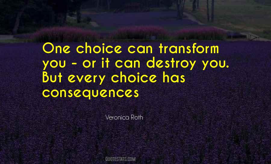 Quotes About Choices And Consequences #1096930
