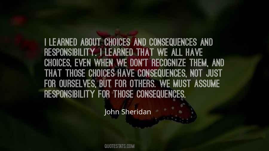 Quotes About Choices And Consequences #1756363