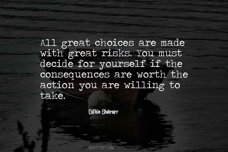 Quotes About Choices And Consequences #441323