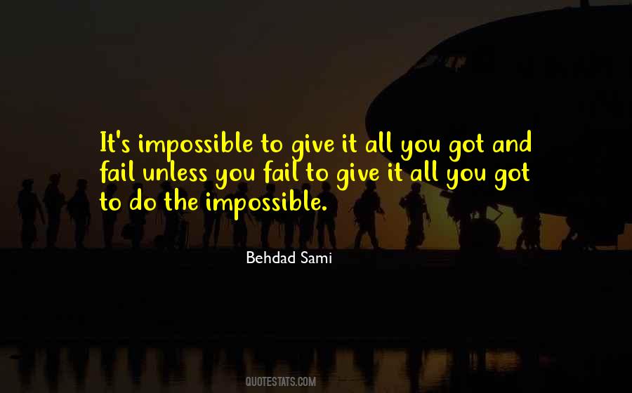 Quotes About Give It All You Got #1585539
